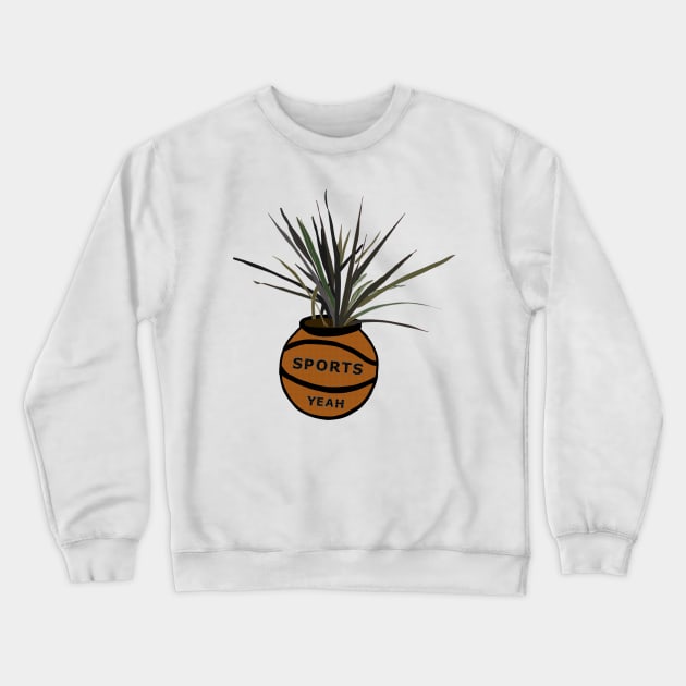 Plant in a Basketball Crewneck Sweatshirt by MoreThanADrop